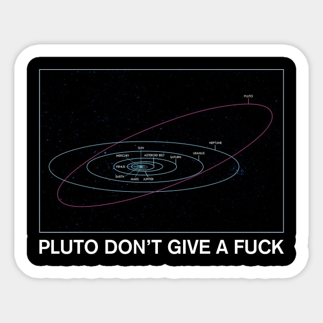 Pluto Don't Give A Fuck Sticker by JaimeMargary